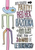AYO SILVER PARTY! with RED HEX [USA] + BAZOOKA [GRECIA] + AYO SILVER Djs!